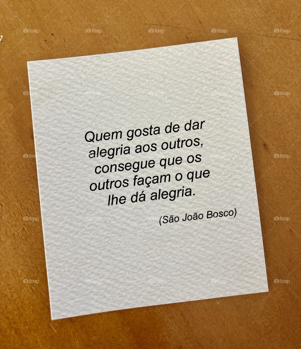 Let us follow the advice of St. John Bosco: let us bring joy to our neighbors! / Sigamos o conselho de São João Bosco: levemos alegria ao nosso próximo!