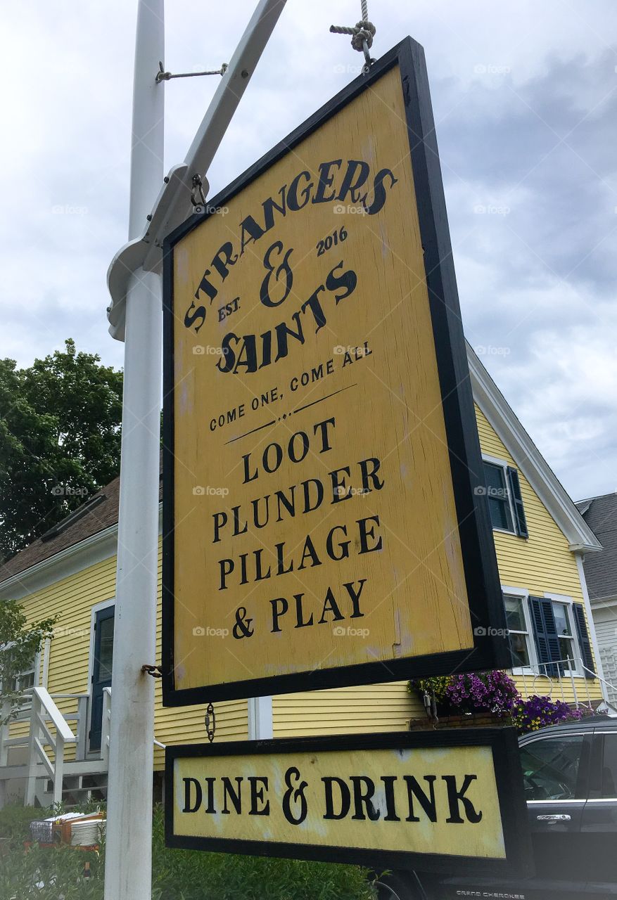 Loot, plunder, pillage and play!  Interesting sign for a restaurant in Provincetown, MA, Cape Cod. 
