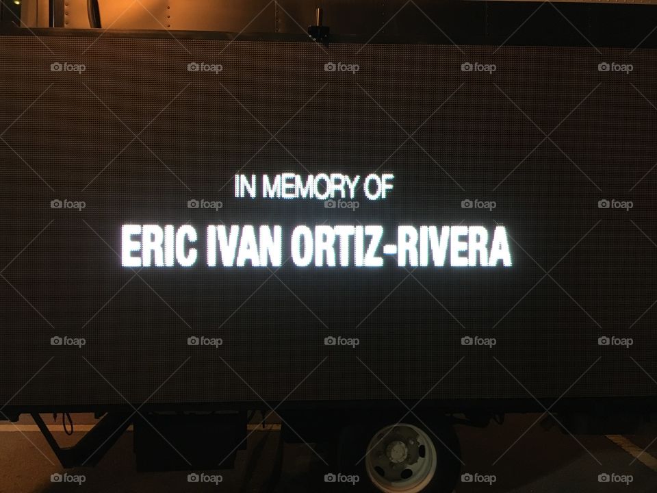 In memory of ERIC IVAN ORIZ-RIVERA. 
