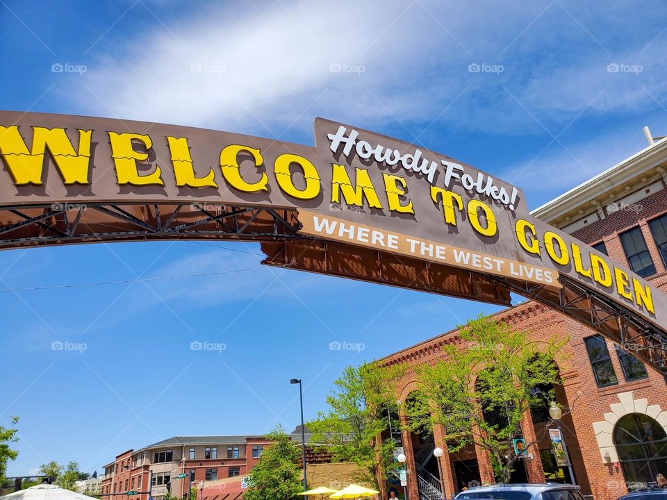 A fun sign greets visitors to the beautiful town of Golden, Colorado