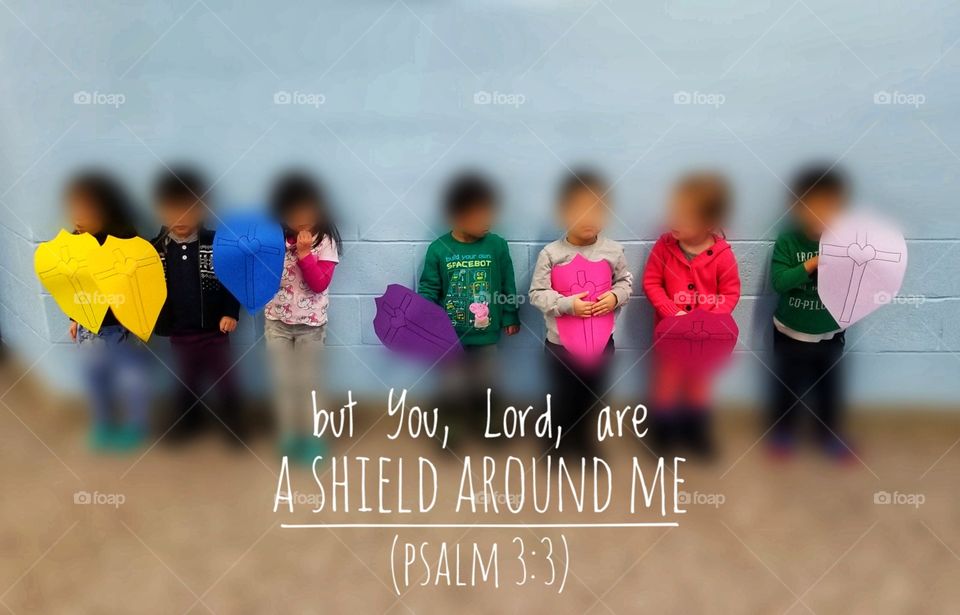 "but You, Lord, are a shield around me" (Psalm 3:3)