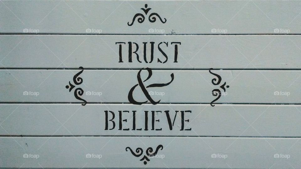 Trust & Believe Sign