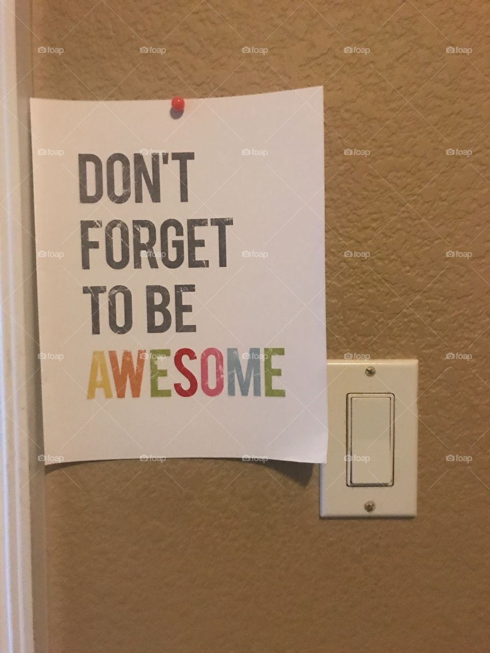A positive affirmation reminder, message for anyone who wakes up in the morning to remind themselves - Don’t forget to be awesome ! USA, America