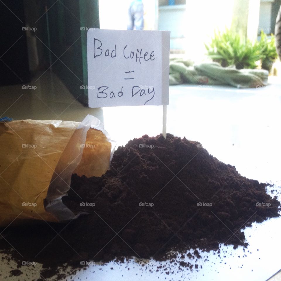 Bad coffe bad day