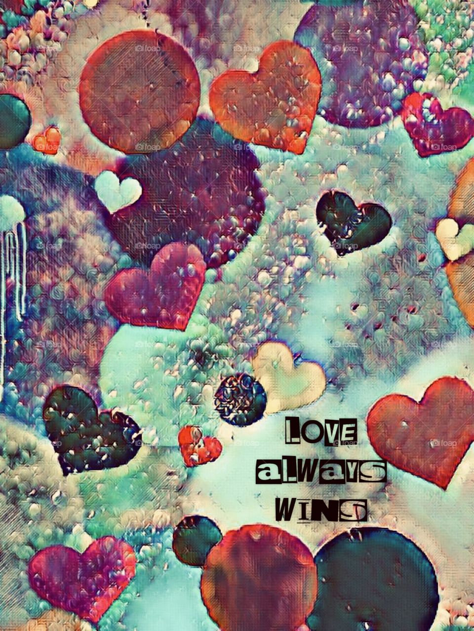 Love Always Wins, Heart Art Graphic Design Photography