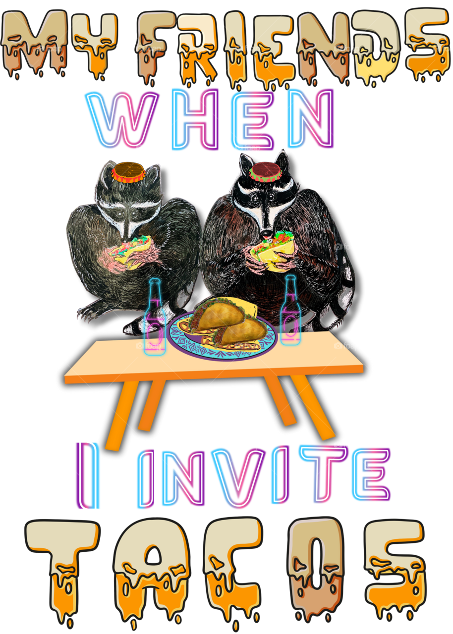 When  I Invite tacos Mexican food design for special purposes in my store ShinestrovesRedbubble . Com go e invite your friends