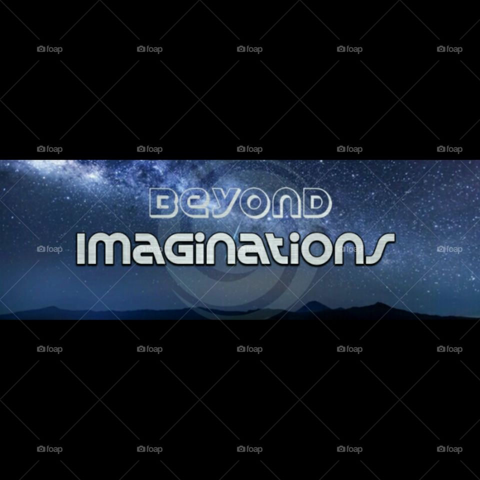 Beyond Imaginations