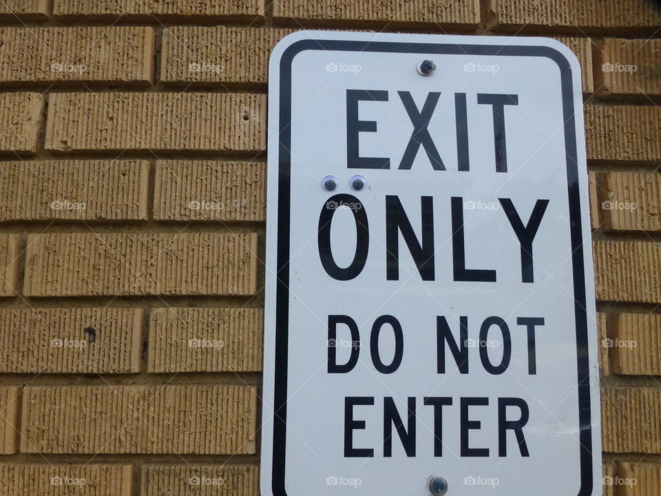 "EXIT ONLY" Googly Eyes
