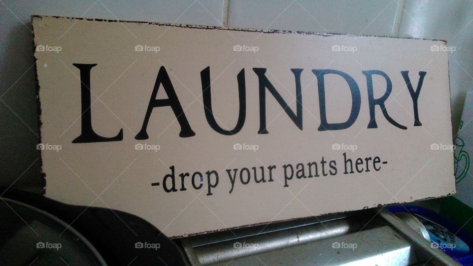 laundry . funny sign