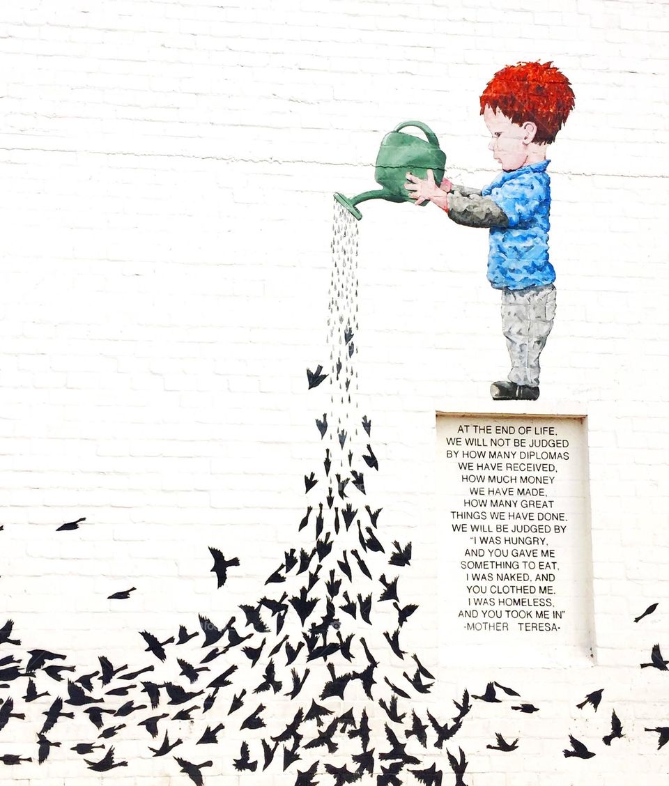 This is my favorite mural in Phoenix, AZ. The words are by Mother Teresa. 