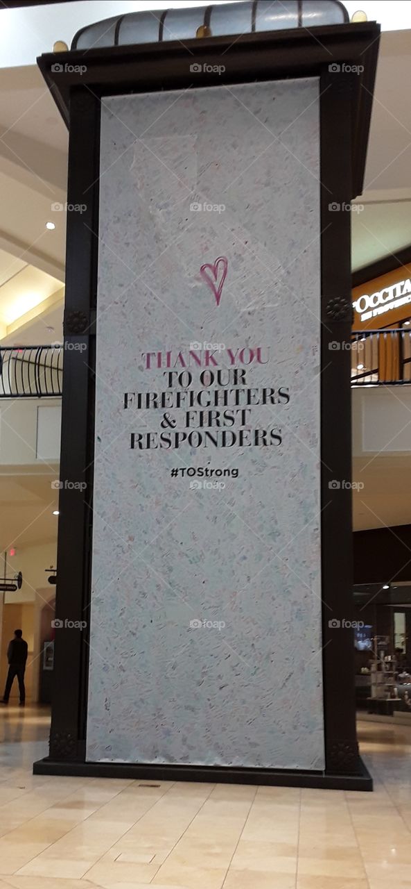 Signed billboard at the Oaks Mall in Thousand Oaks, Ca thanking first responders during Borderline shooting and Southern California wildfires.