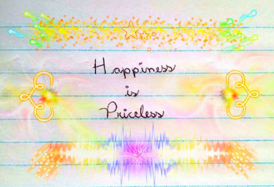 Happiness is priceless. Quote - note - write by hand - handwriting - handcraft - art