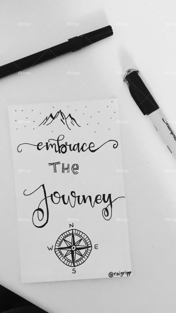 Embrace the Journey always