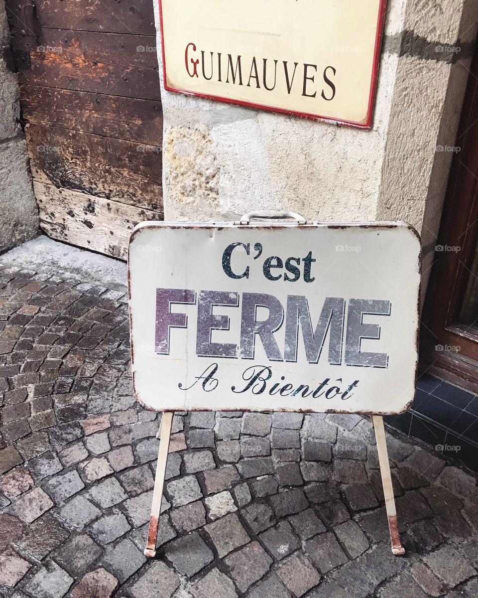 A lovely rustic French sign. Taken in Annecy, France during a a European holiday.  